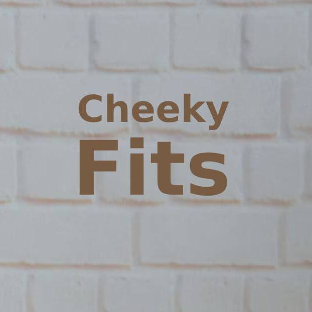 Cheeky Fits